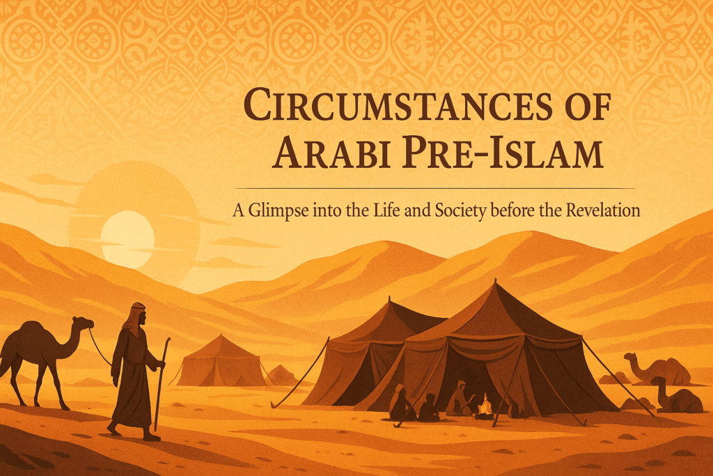 Circumstance of Arabia Before coming prophet
