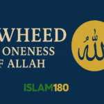 Tawheed: The Oneness of Allah – Types and Importance