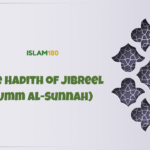 The Hadith of Jibreel (Umm al-Sunnah)